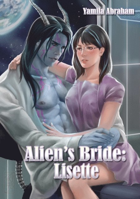 Yamila Abraham - Alien's Bride: Lisette, E-bok