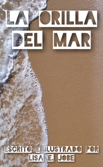 Lisa E. Jobe - La Orilla Del Mar, E-bok. Tillgänglighet: Lägg i varukorg