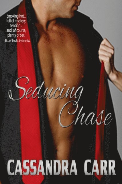 Cassandra Carr - Seducing Chase, E-bok