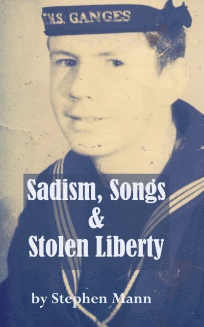 Stephen Mann - Sadism, Songs and Stolen Liberty, E-bok