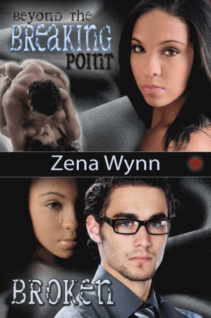 Zena Wynn - Beyond the Breaking Point and Broken Box Set Edition, E-bok