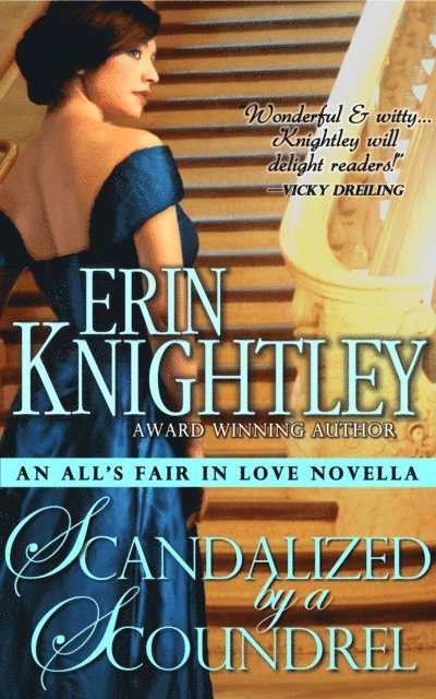 Erin Knightley - Scandalized by a Scoundrel, E-bok