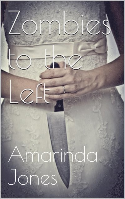 Amarinda Jones - Zombies to The Left, E-bok. Tillgänglighet: Lägg i varukorg