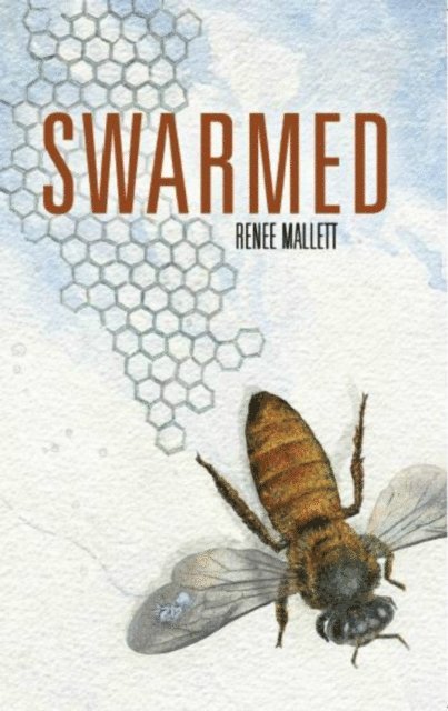 Renee Mallett - Swarmed, E-bok