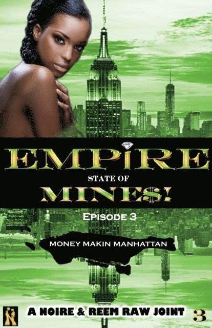Noire - Money Makin Manhattan: Episode 3 (Empire State of Mine$!), E-bok