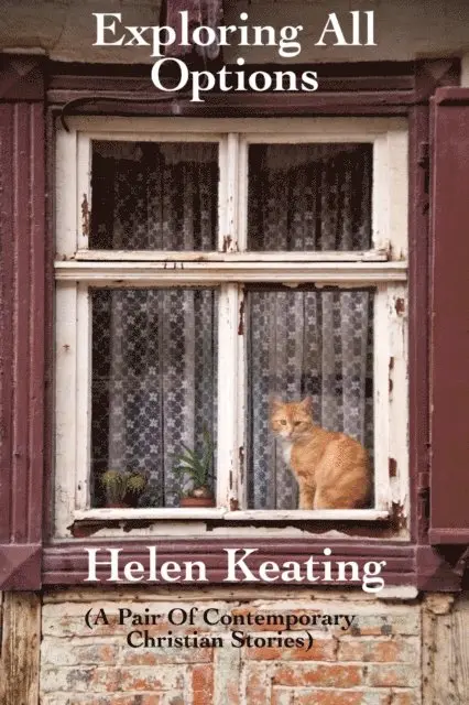 Helen Keating - Exploring All Options: A Pair of Contemporary Christian Stories, E-bok. Tillgänglighet: Lägg i varukorg