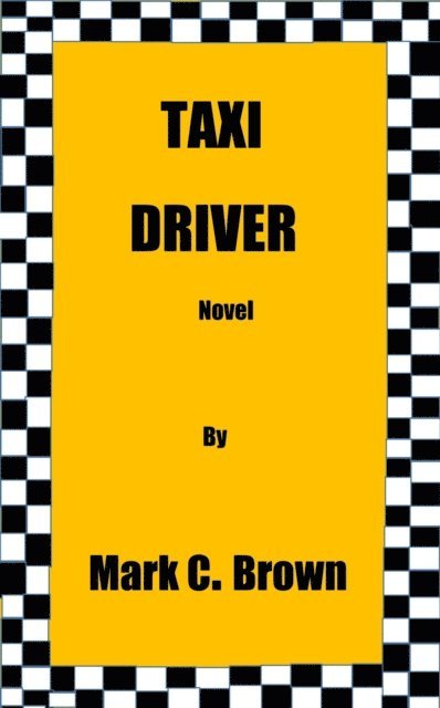 Mark    C Brown - Taxi Driver, E-bok
