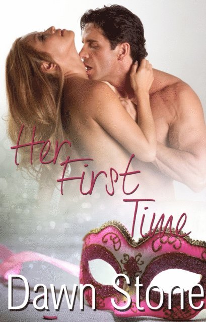 Dawn Stone - Her First Time, E-bok