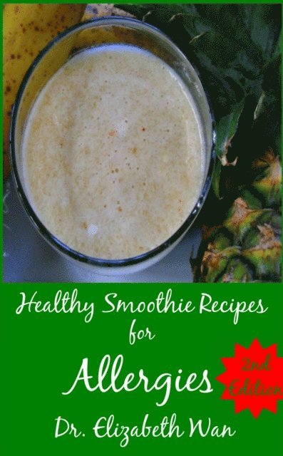 Elizabeth Wan - Healthy Smoothie Recipes for Allergies 2nd Edition, E-bok. Tillgänglighet: Lägg i varukorg