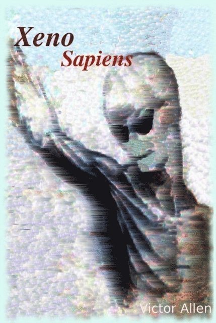Victor Allen - Xeno Sapiens, E-bok