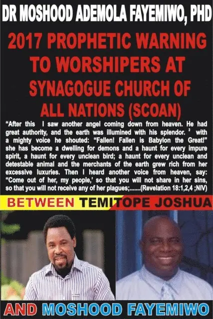 Moshood Fayemiwo - 2017 Prophetic Warning To Synagogue Church of All Nations (SCOAN): Between Temitope Joshua and Moshood Fayemiwo, E-bok. Tillgänglighet: Lägg i varukorg
