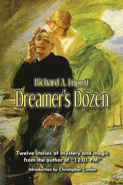 Richard A. Lupoff - Dreamer's Dozen, E-bok