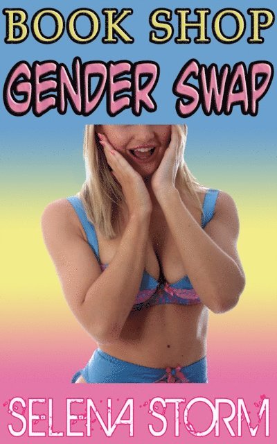 Selena Storm - Book Shop Gender Swap, E-bok