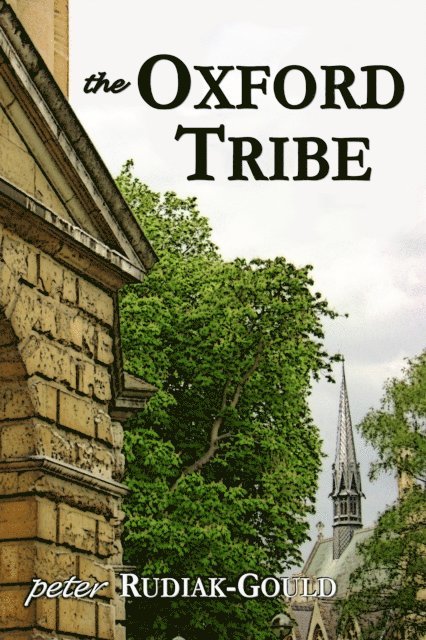 Peter Rudiak-Gould - Oxford Tribe, E-bok