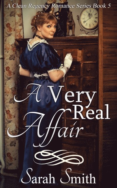 Sarah Smith - Very Real Affair: A Clean Regency Romance Series 5, E-bok