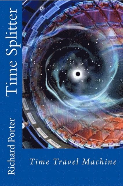 Richard Porter - Time Splitter, E-bok