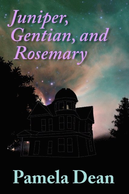 Pamela Dean - Juniper, Gentian, and Rosemary, E-bok