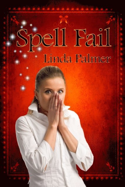 Linda Palmer - Spell Fail, E-bok