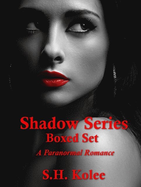 S.H. Kolee - Shadow Series Boxed Set, E-bok