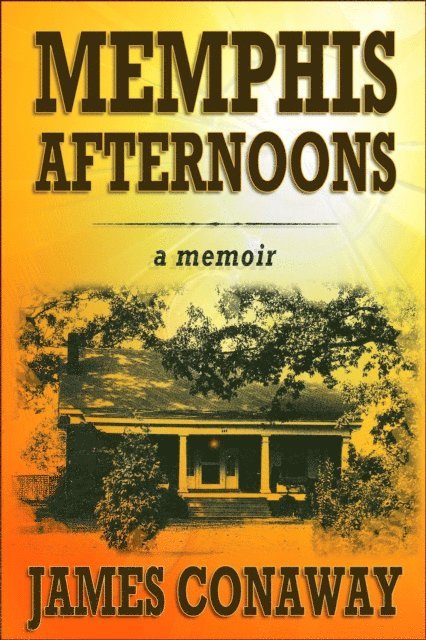 James Conaway - Memphis Afternoons, E-bok