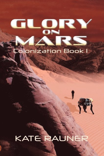 Kate Rauner - Glory on Mars Colonization Book 1, E-bok. Tillgänglighet: Lägg i varukorg
