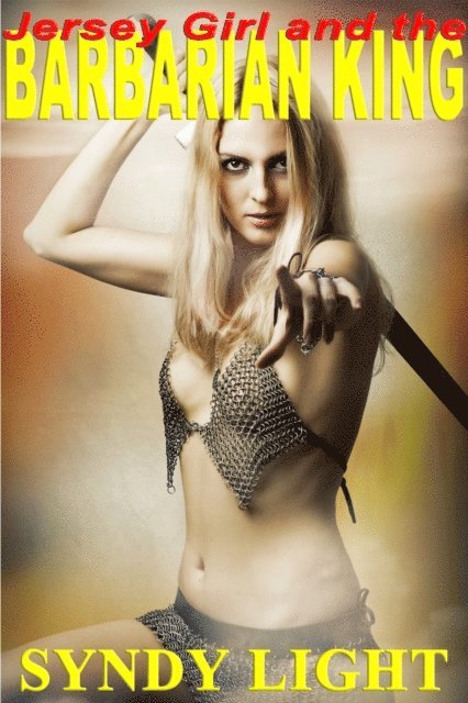 Syndy Light - Jersey Girl and the Barbarian King, E-bok