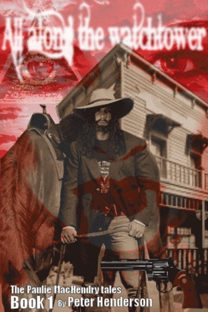 Peter Henderson - All Along The Watchtower, E-bok
