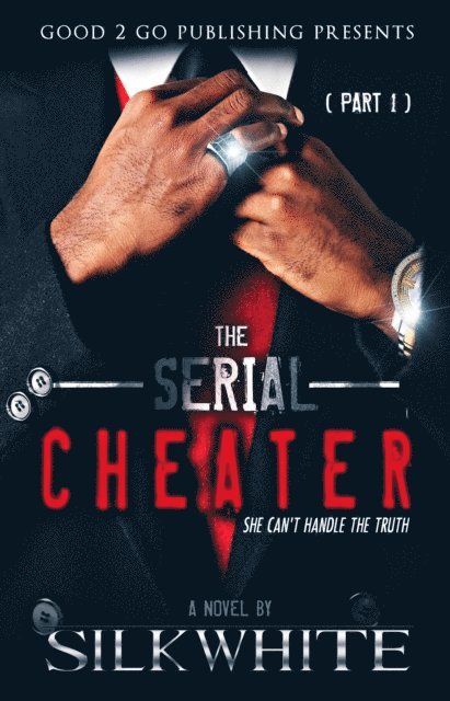 Silk White - Serial Cheater PT 1, E-bok