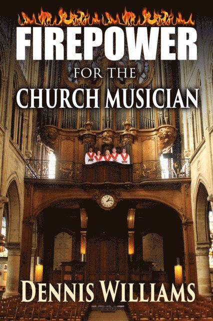 Dennis Williams - Firepower for the Church Musician, E-bok. Tillgänglighet: Lägg i varukorg