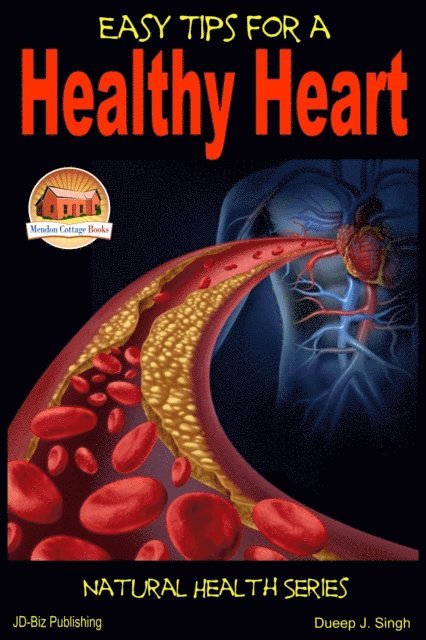Dueep J. Singh - Easy Tips for a Healthy Heart, E-bok