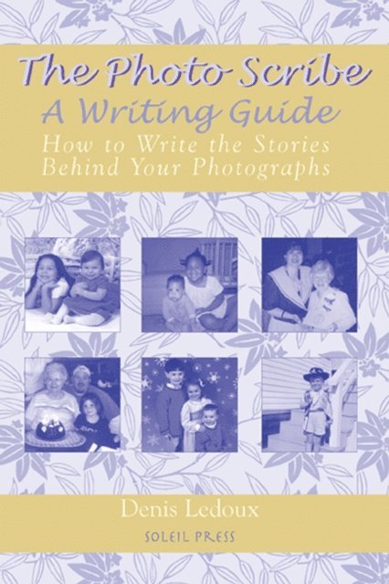 Denis Ledoux - Photo Scribe: How to Write the Stories Behind Your Photographs, E-bok. Tillgänglighet: Lägg i varukorg