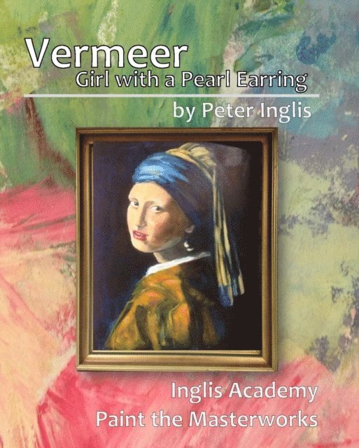 Peter Inglis - Vermeer: Girl with a Pearl Earring, E-bok. Tillgänglighet: Lägg i varukorg