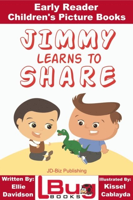 Ellie Davidson - Jimmy Learns to Share: Early Reader - Children's Picture Books, E-bok