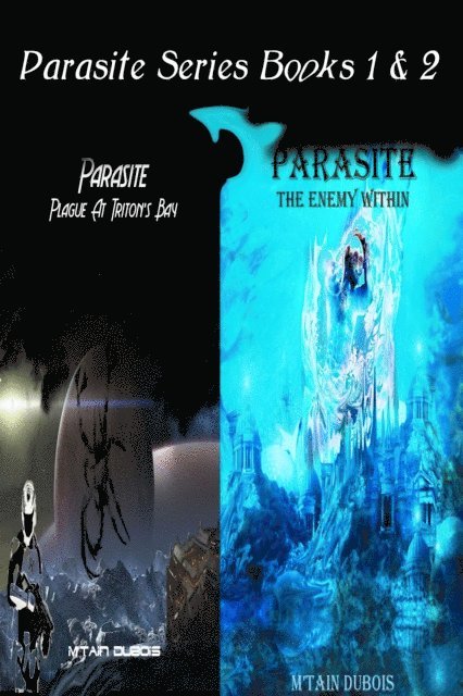 M'tain Dubois - Parasite Series Books 1 & 2, E-bok