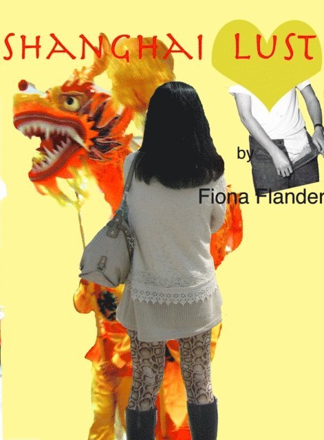 Fiona Flander - Shanghai Lust, E-bok