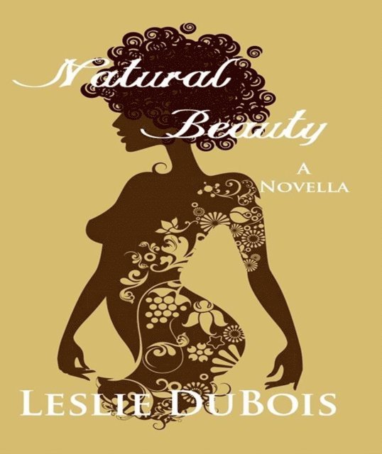 Leslie DuBois - Natural Beauty, E-bok