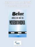 Senor obra en mi tu misericordia