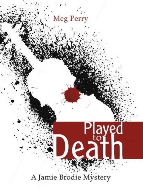 Meg Perry - Played to Death: A Jamie Brodie Mystery, E-bok