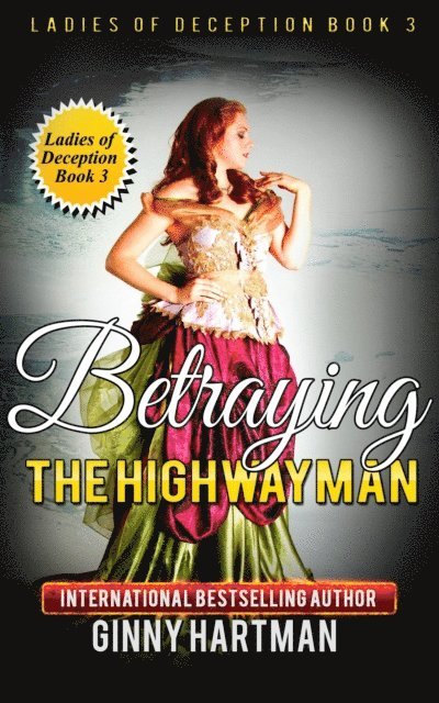 Ginny Hartman - Betraying The Highwayman (Ladies of Deception Book 3), E-bok. Tillgänglighet: Lägg i varukorg