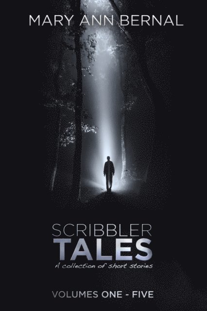 Mary Ann Bernal - Scribbler Tales Volumes One - Five, E-bok