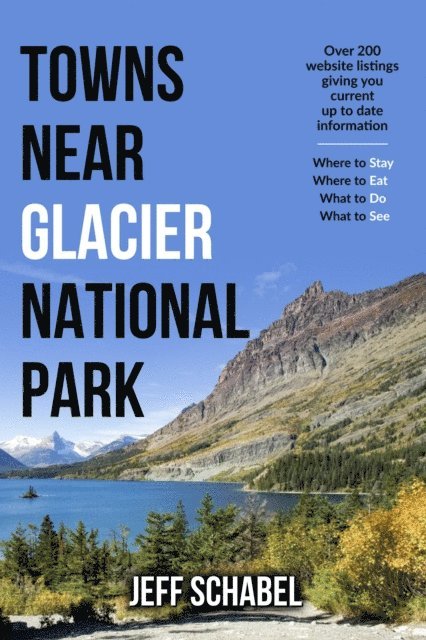 Beyond Glacier National Park Travel Guide
