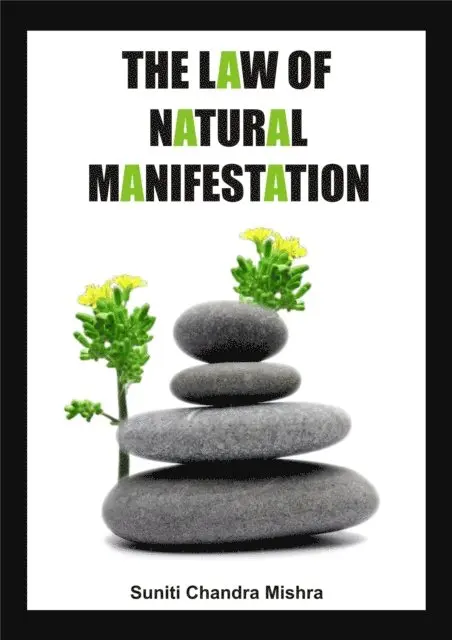 Suniti Chandra Mishra - Law of Natural Manifestation, E-bok. Tillgänglighet: Lägg i varukorg