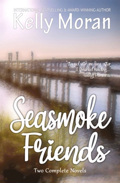 Kelly Moran - Seasmoke Friends, E-bok