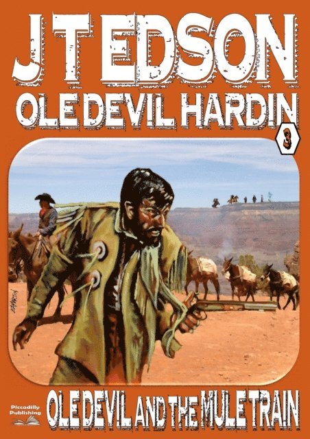 J.T. Edson - Ole Devil Hardin 3: Ole Devil and the Mule Train, E-bok. Tillgänglighet: Lägg i varukorg