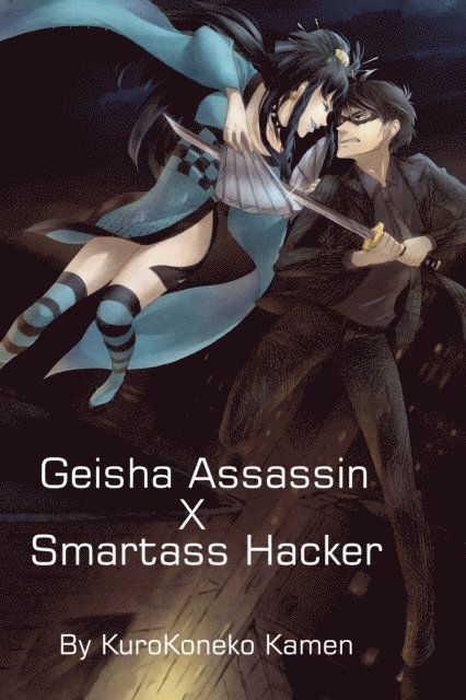 Katara Kamen - Geisha Assassin X Smartass Hacker, E-bok. Tillgänglighet: Lägg i varukorg