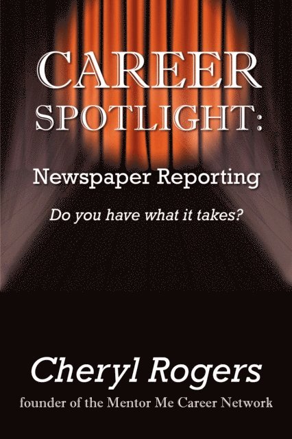 Cheryl Rogers - Career Spotlight: Newspaper Reporting, E-bok. Tillgänglighet: Lägg i varukorg