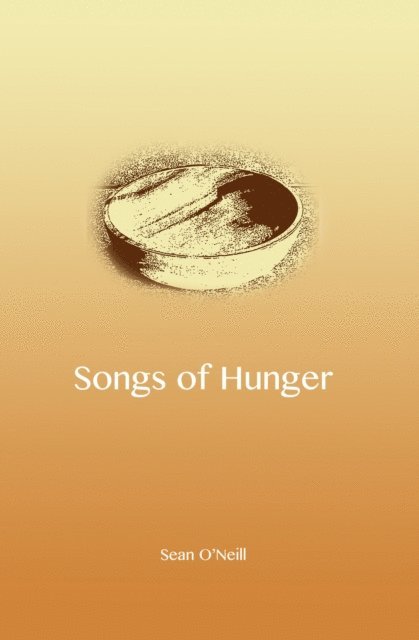 Sean O'Neill - Songs of Hunger, E-bok
