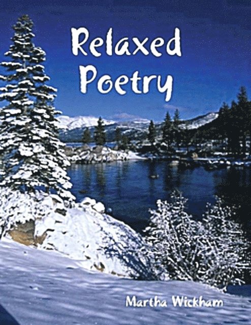 Martha Wickham - Relaxed Poetry, E-bok