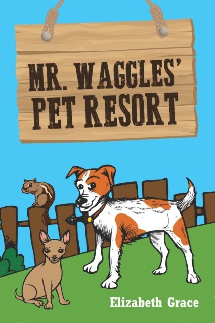 Elizabeth Grace - Mr. Waggles' Pet Resort, E-bok