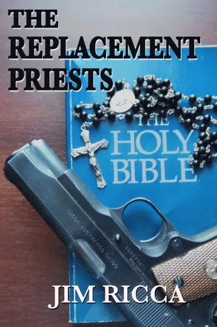 Jim Ricca - Replacement Priests, E-bok. Tillgänglighet: Lägg i varukorg